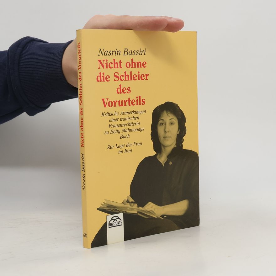 Nasrīn Baṣīrī Nicht ohne die Schleier des Vorurteils