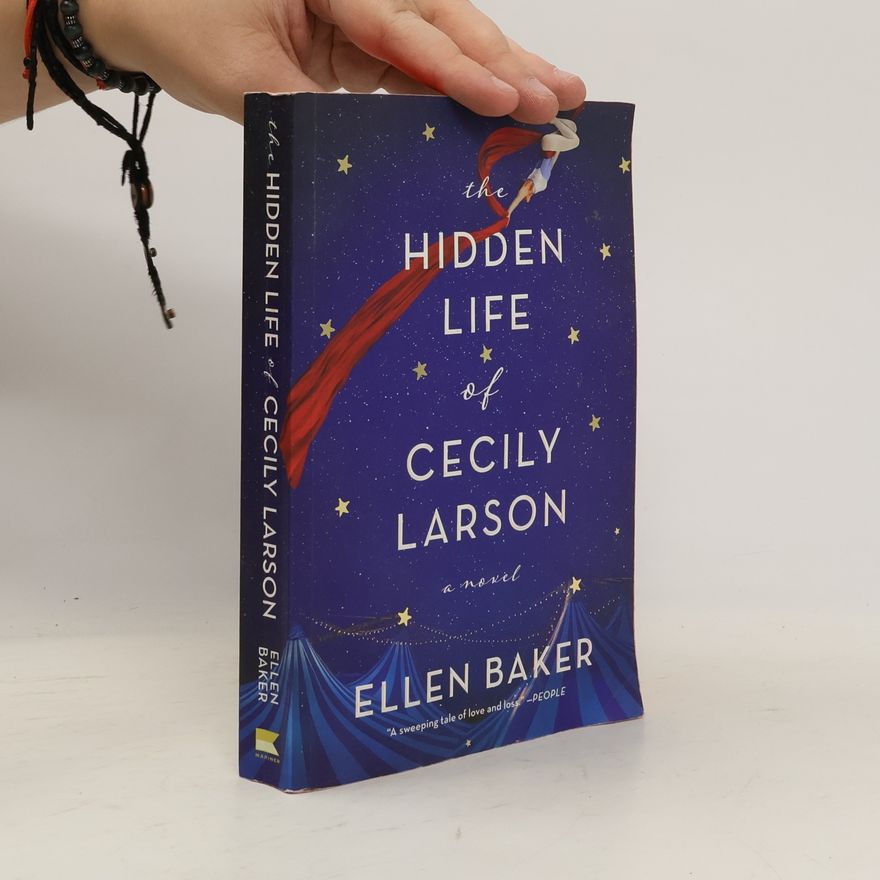Ellen Baker The Hidden Life of Cecily Larson