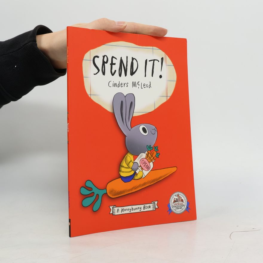 Cinders McLeod A Moneybunny Book: Spend It!