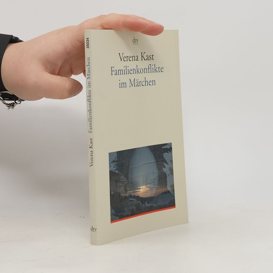 Verena Kast Familienkonflikte im Märchen. Eine psychologische Deutung