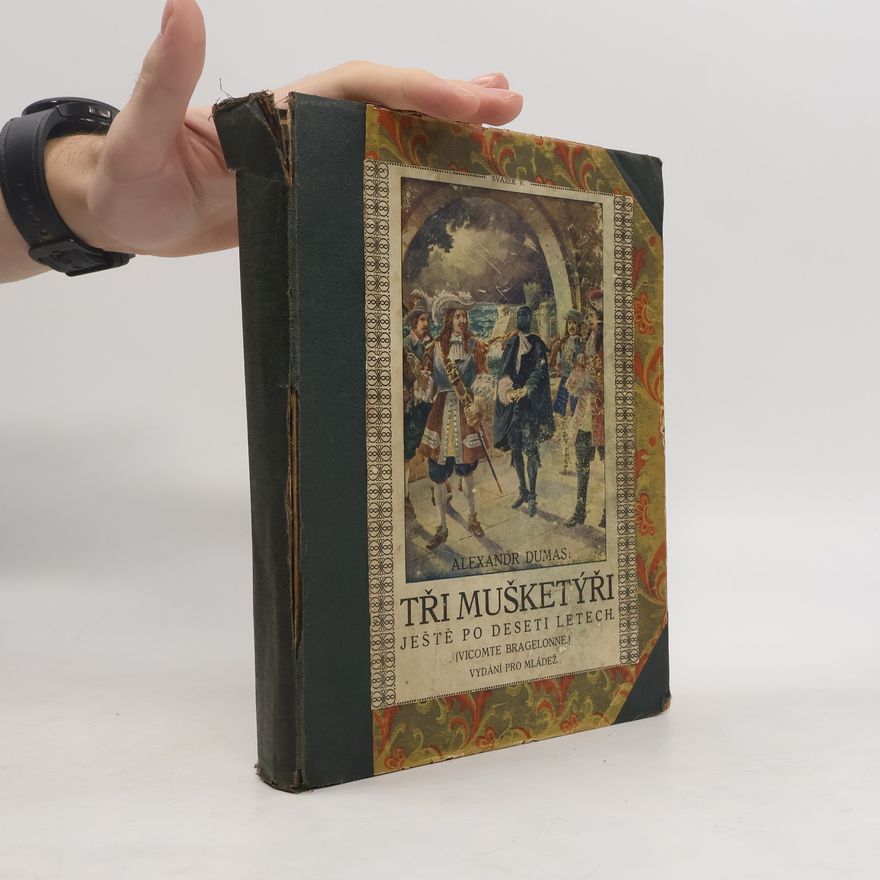 Alexandre Dumas starší Tři mušketýři ještě po deseti letech