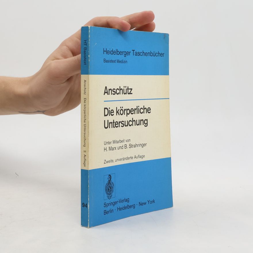 Felix Anschütz Die körperliche Untersuchung