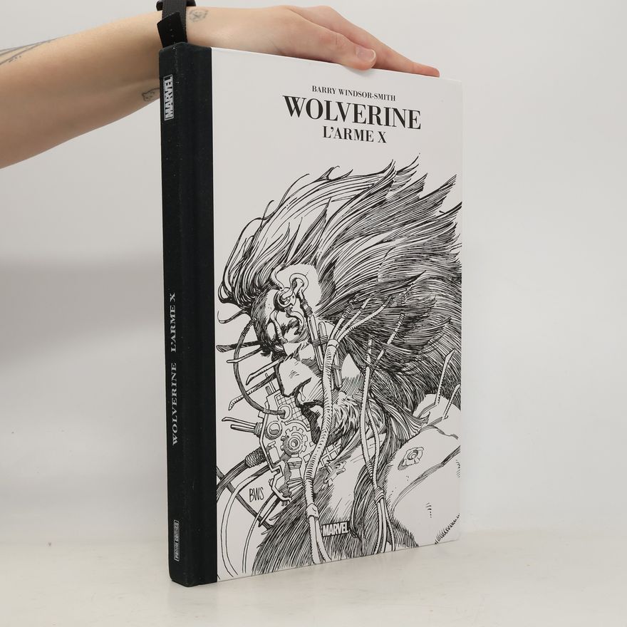Barry Windsor-Smith Wolverine: L'arme X
