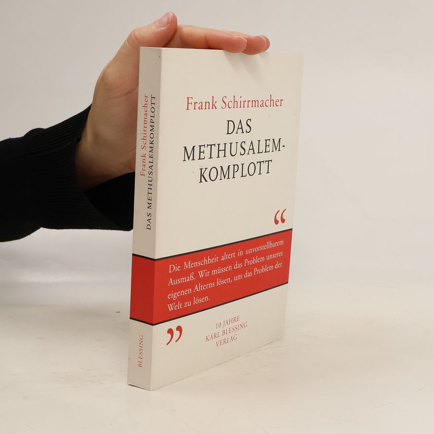 Frank Schirrmacher Das Methusalem-Komplott