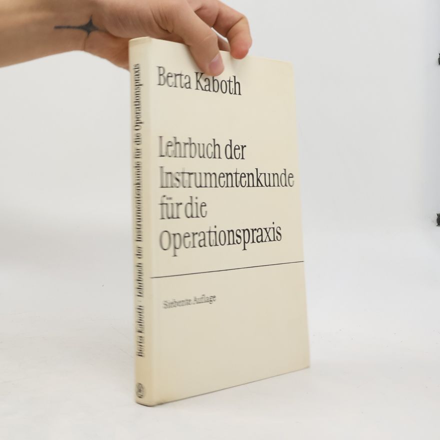 Berta Kaboth Lehrbuch der Instrumentenkunde für die Operationspraxis