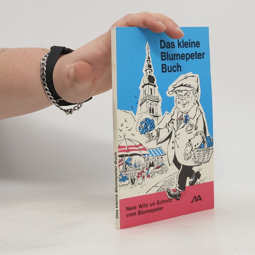 Adam Schölb Das kleine Blumepeter Buch