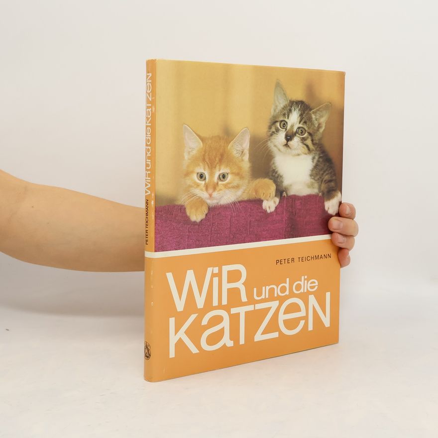 Peter Teichmann Wir und die Katzen