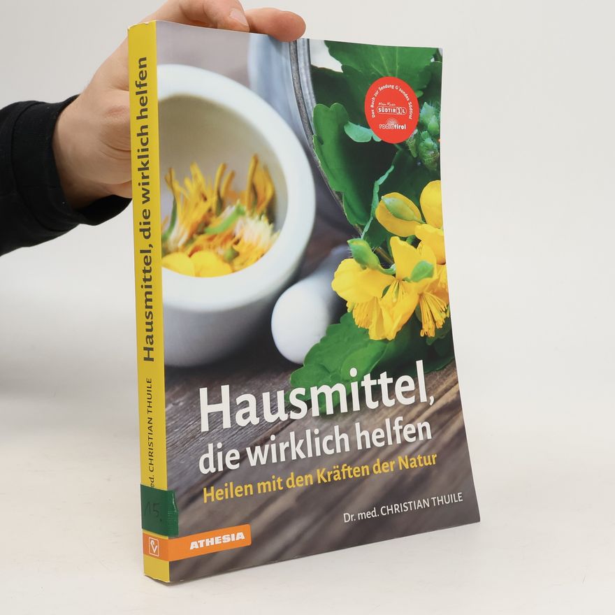 Christian Thuile Hausmittel, die wirklich helfen