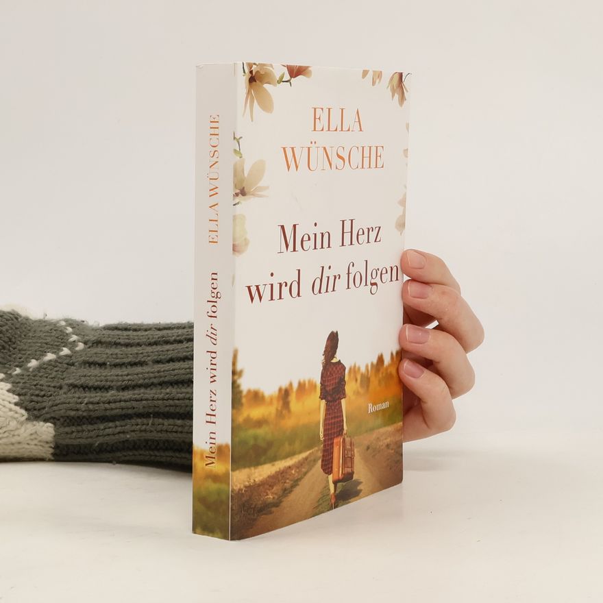 Ella Wünsche Mein Herz wird dir folgen