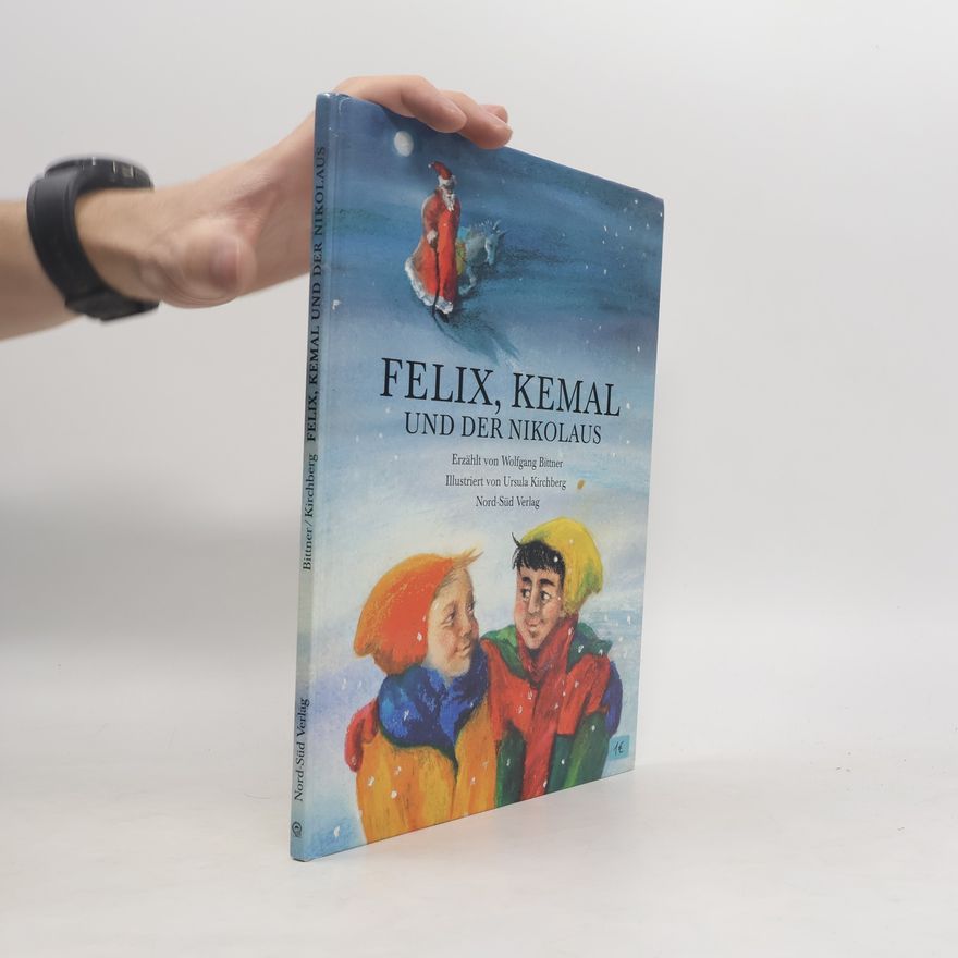 Wolfgang Bittner Felix, Kemal und der Nikolaus