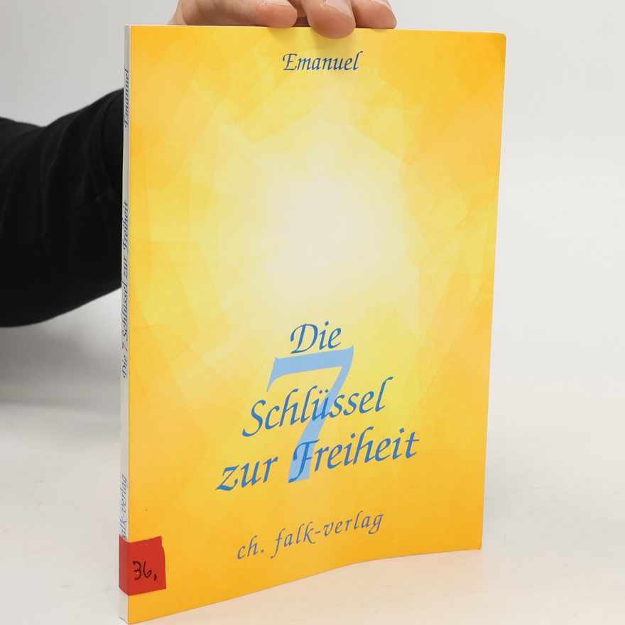 Various authors Die sieben Schlüssel zur Freiheit