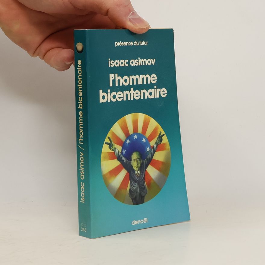Isaac Asimov L'homme bicentenaire