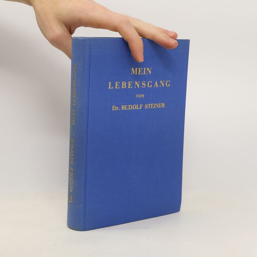 Rudolf Steiner Mein Lebensgang