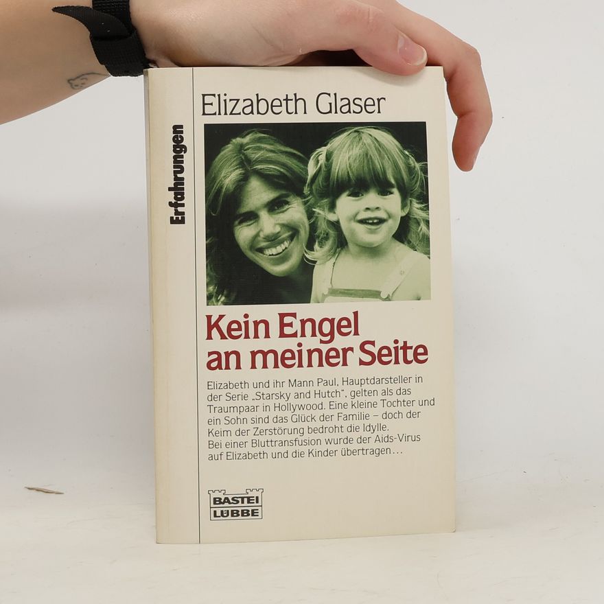 Elizabeth Glaser Kein Engel an meiner Seite