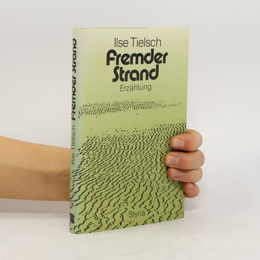 Ilse Tielsch Fremder Strand