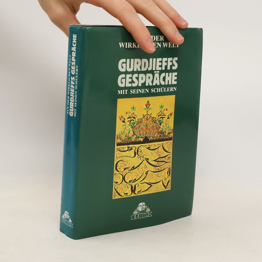 Various authors Aus der Wirklichen Welt Gurdjieffs Gespräche mit seinen Schülern