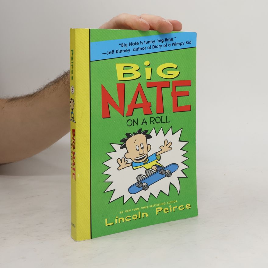 Lincoln Peirce Big Nate on a Roll