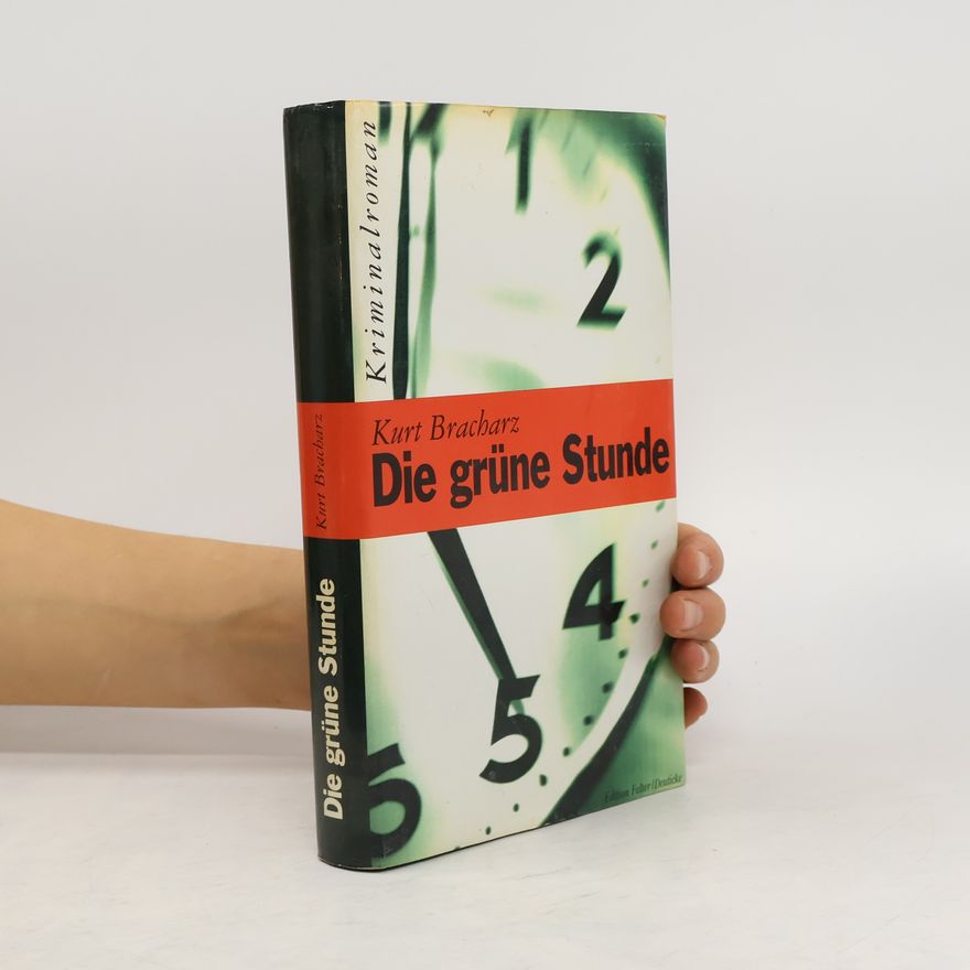 Kurt Bracharz Die grüne Stunde