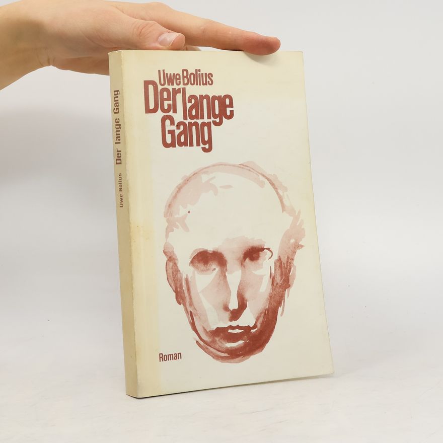 Uwe Bolius Der lange Gang