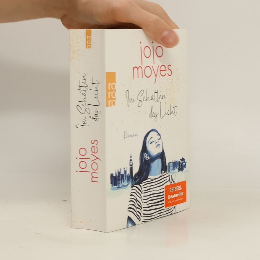 Jojo Moyes Im Schatten das Licht