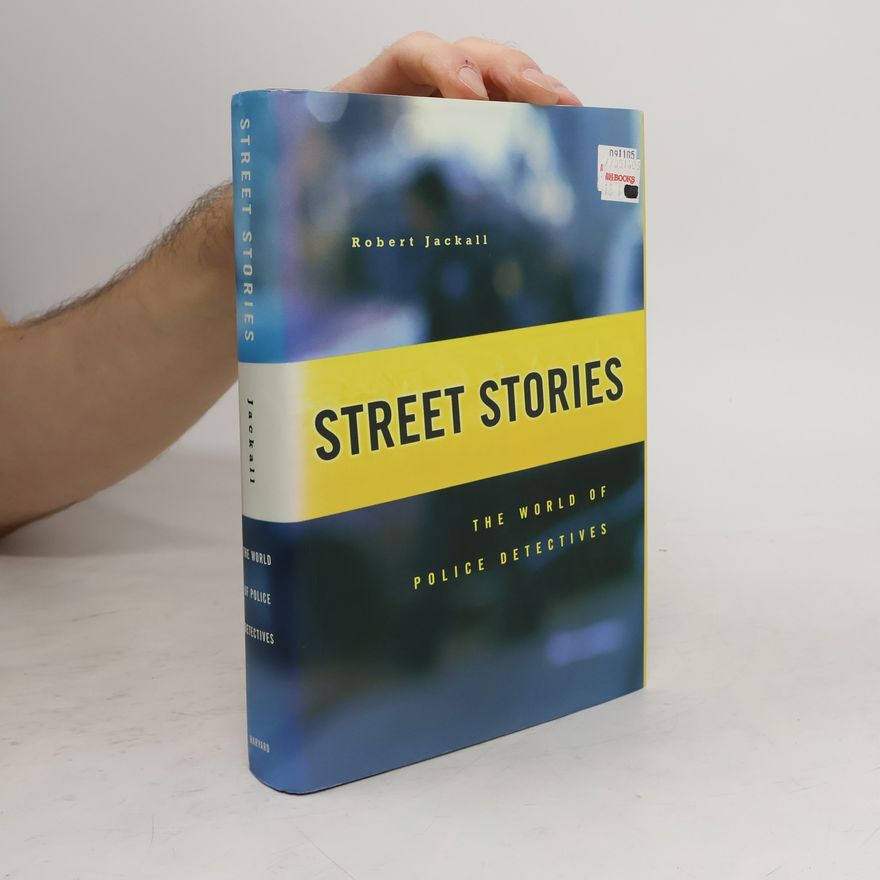Robert Jackall Street Stories