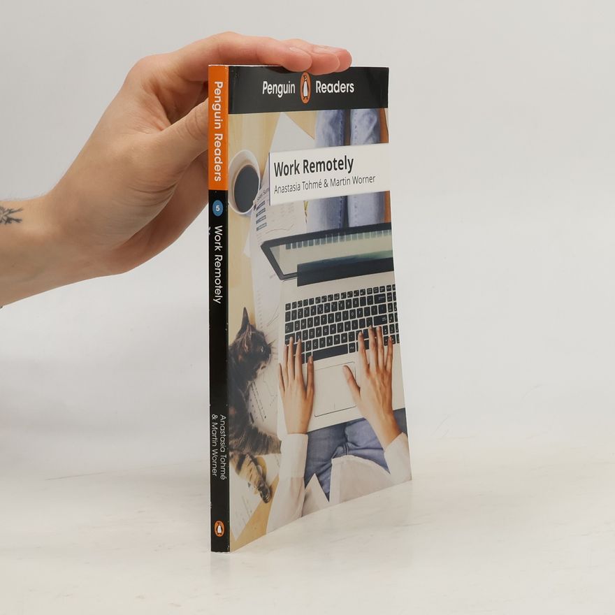 Anastasia Tohme Penguin Readers Level 5: Work Remotely (ELT Graded Reader)