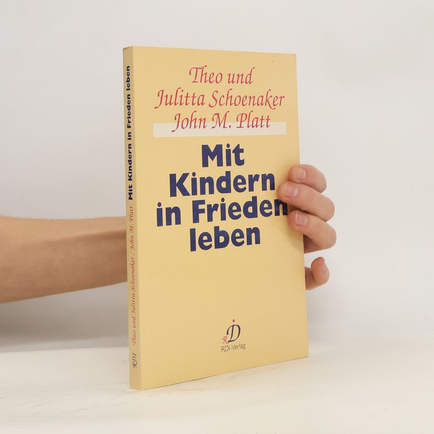 Theo Schoenaker Mit Kindern in Frieden leben