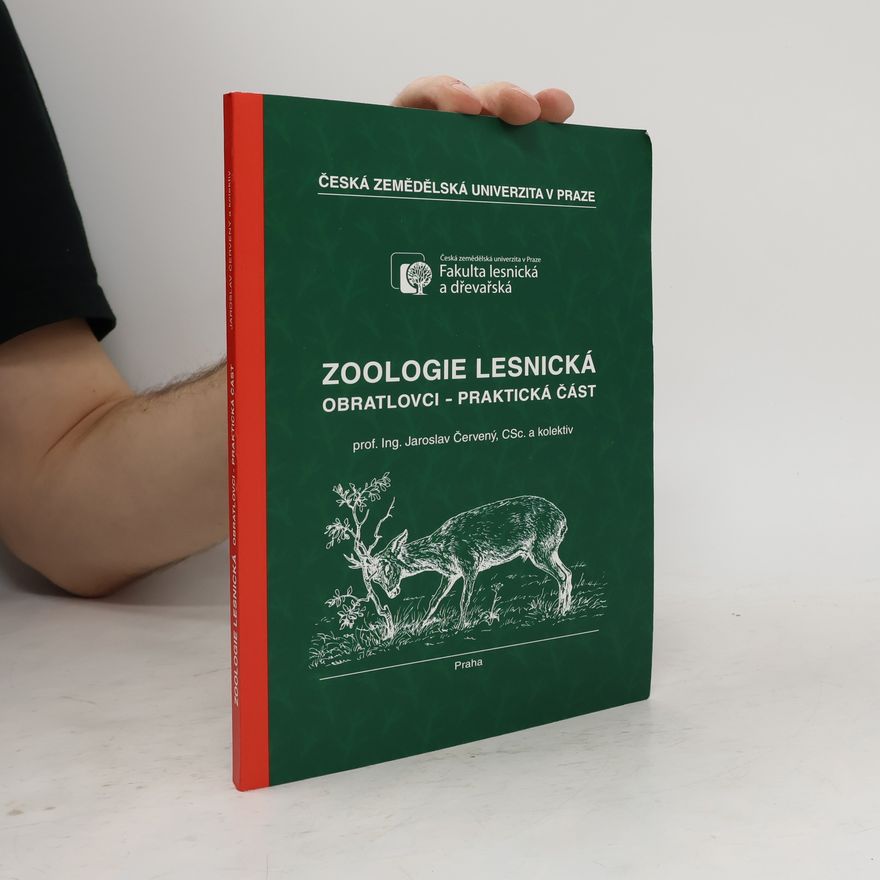 Jaroslav Červený Zoologie lesnická. Obratlovci : praktická část