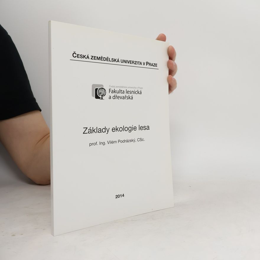 Vilém Podrázský Základy ekologie lesa