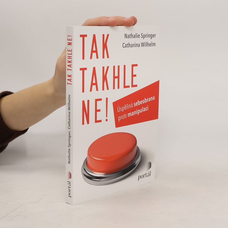 Michaela Weber-Herrmann Tak takhle ne! Úspěšná sebeobrana proti manipulaci