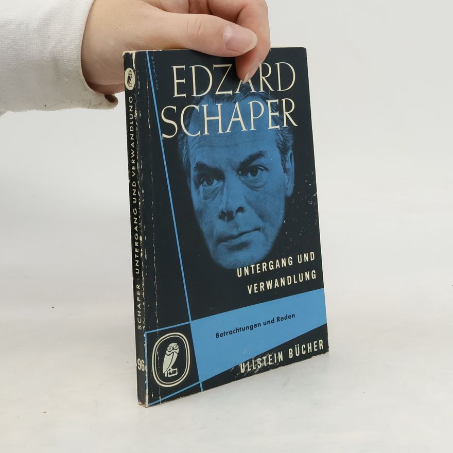 Edzard Schaper Untergang und Verwandlung