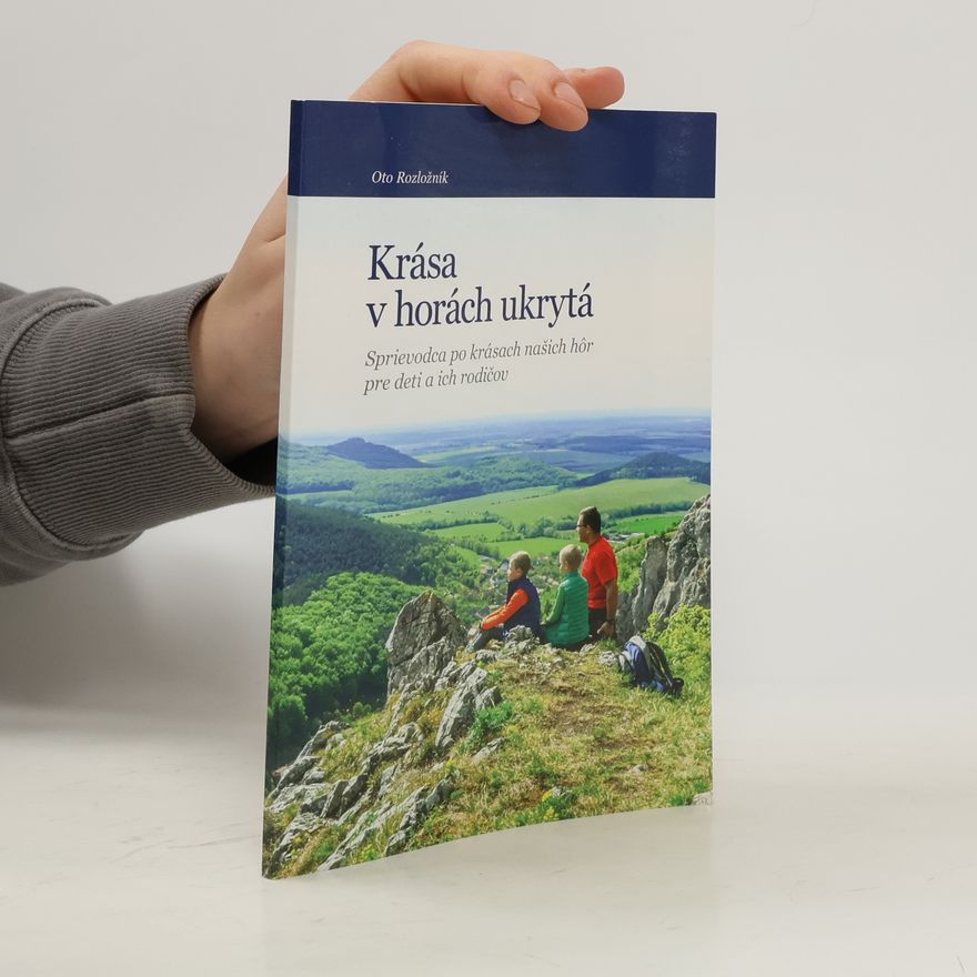 Oto Rozložník Krása v horách ukrytá