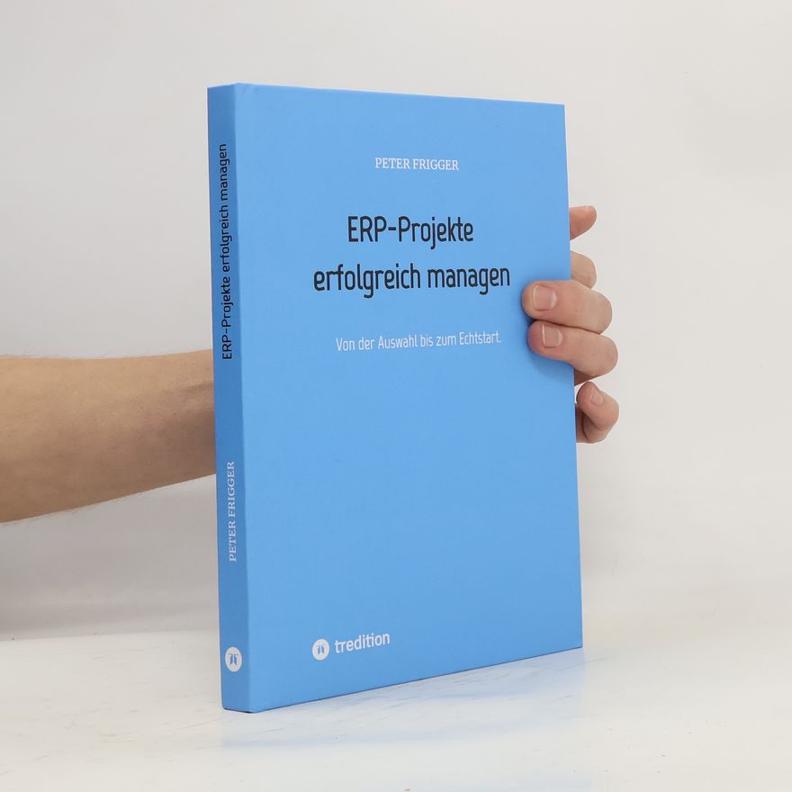 Peter Frigger ERP-Projekte erfolgreich managen
