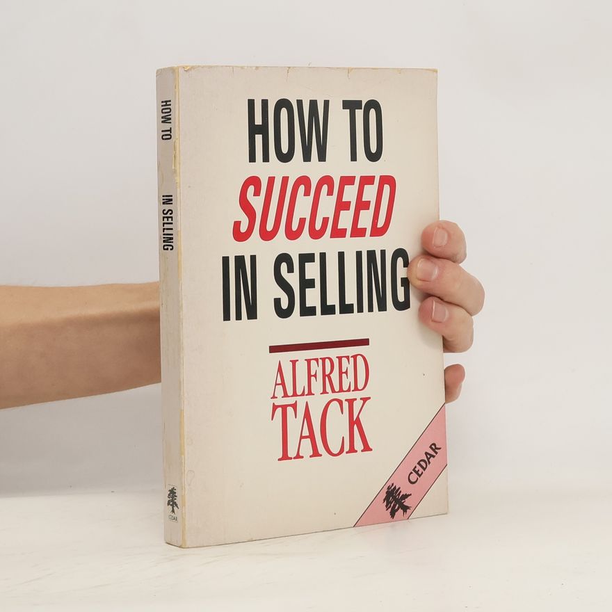 Alfred Tack Cedar Book: How to Succeed in Selling