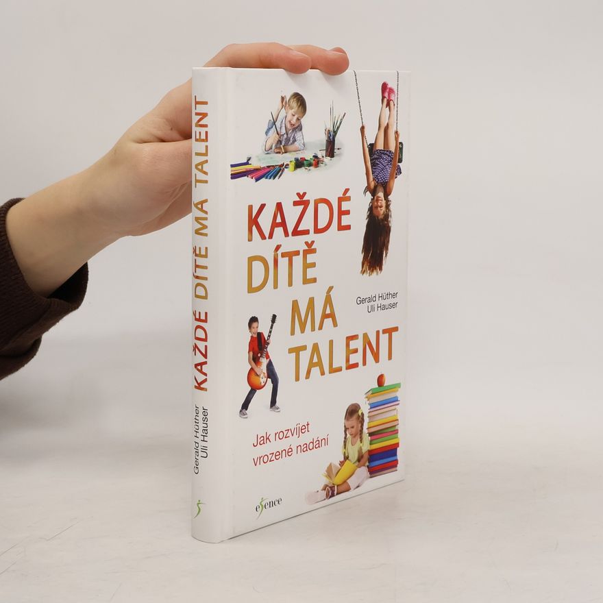 Gerald Hüther Každé dítě má talent