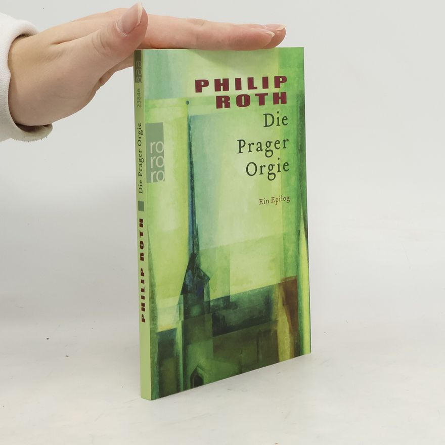 Philip Roth Die Prager Orgie