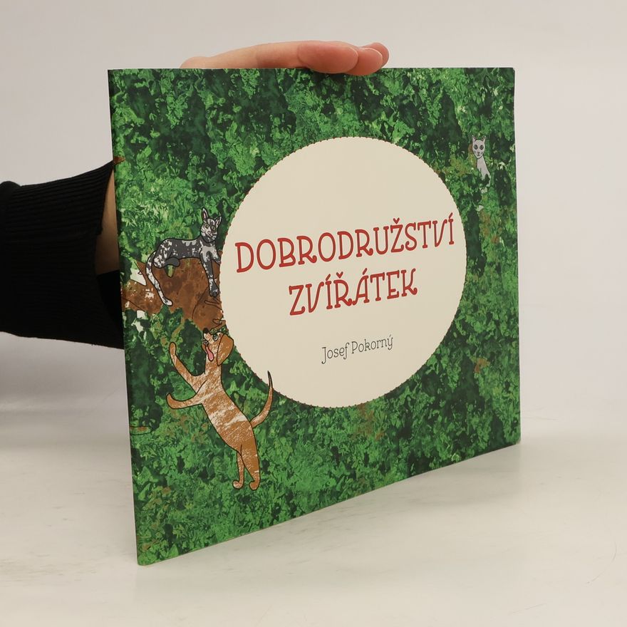 Josef Pokorný Dobrodružství zvířátek