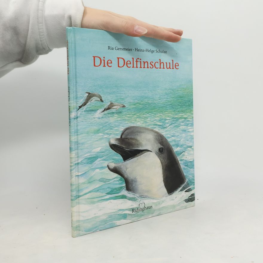 Heinz Helge Schulze Die Delfinschule