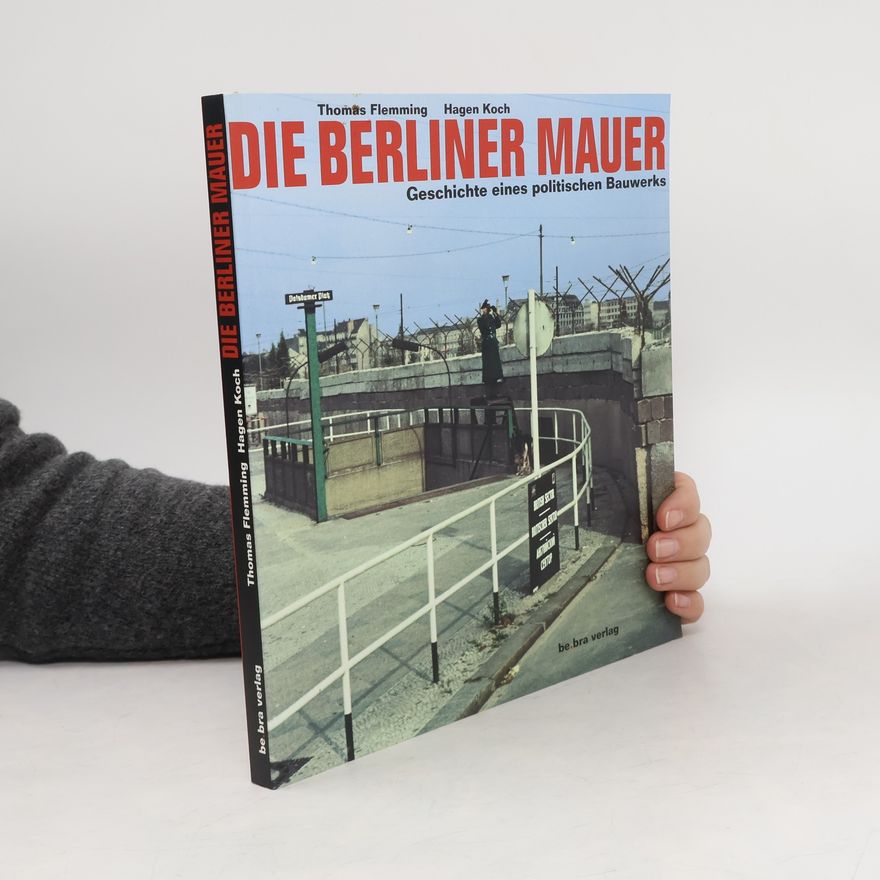 Thomas Flemming Die Berliner Mauer