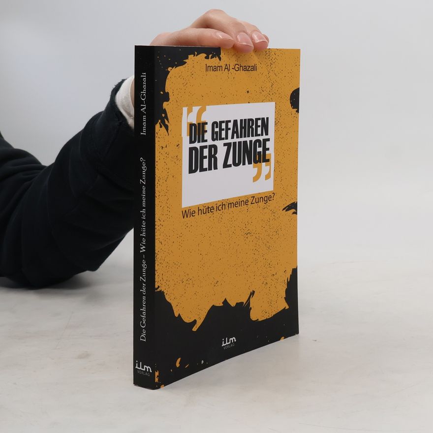Al Ghazali Die Gefahren der Zunge