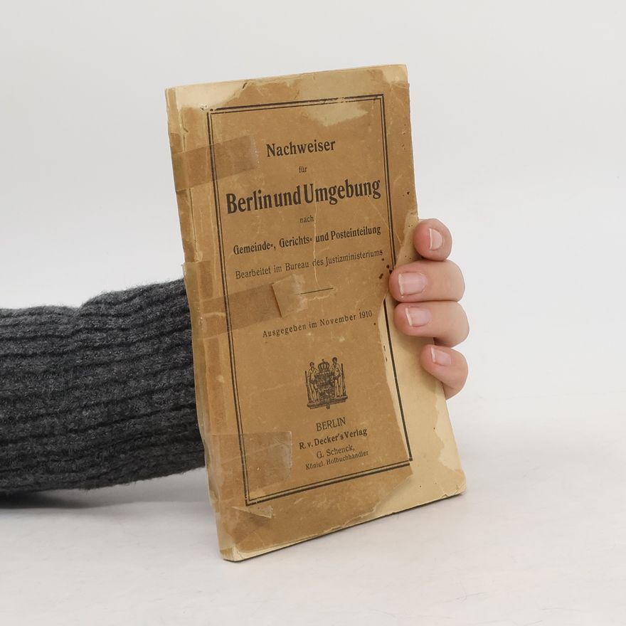 Autorenkollektiv Nachweiser für Berlin und Umgebung nach Gemeinde-, Gerichts- und Posteinteilung