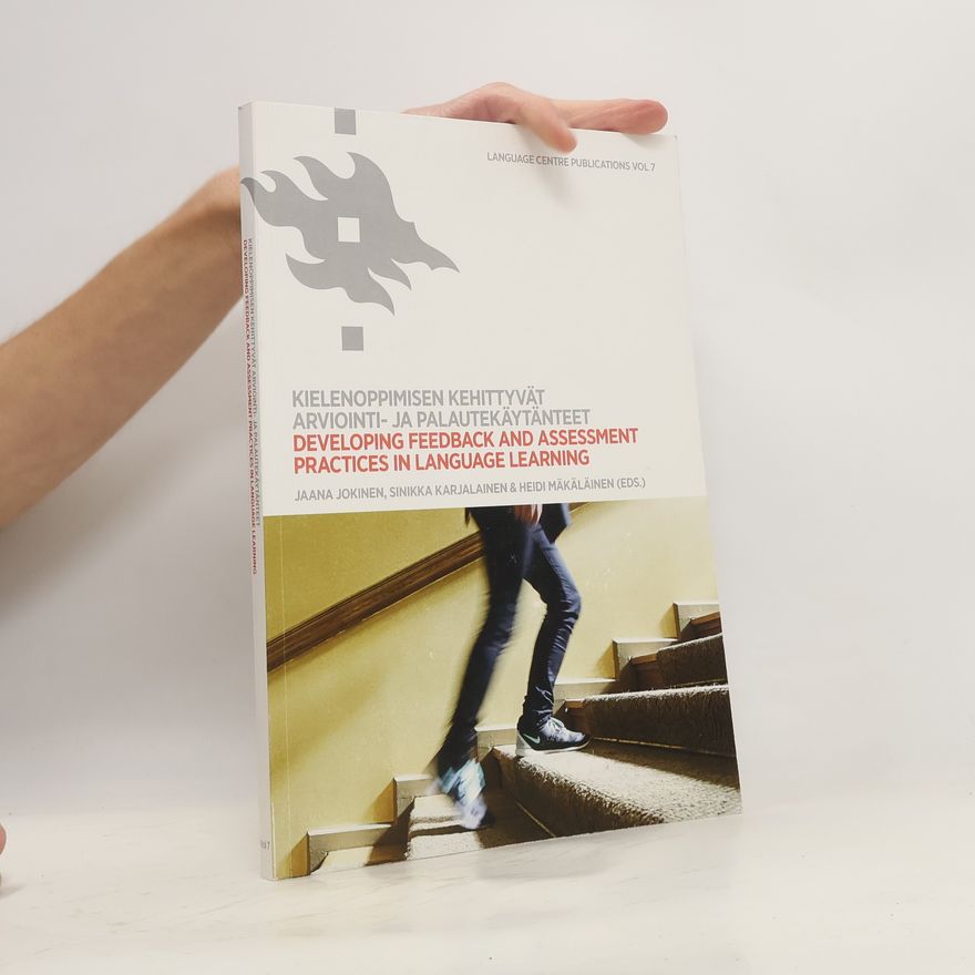 Autores varios Kieleneoppimisen kehittyvät arviointi- ja palautekäytänteet. Developing Feedback and Assessment Practices in Language Learning