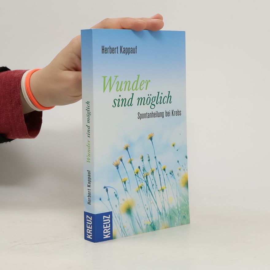 Herbert Kappauf Wunder sind möglich