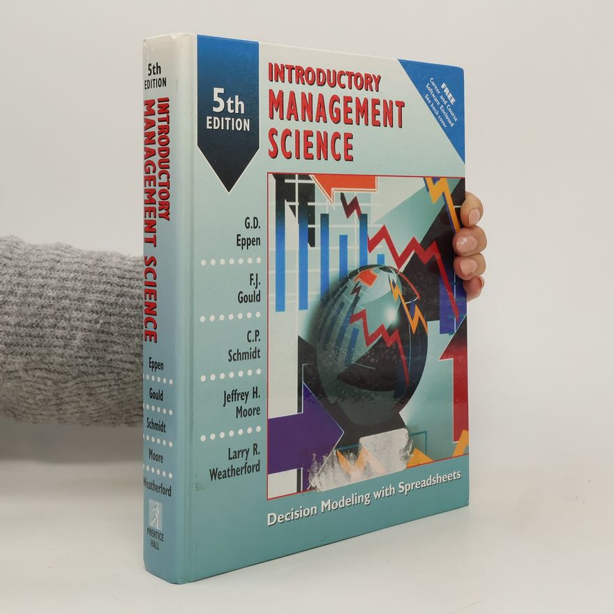 Jeffrey H. Moore Introductory Management Science
