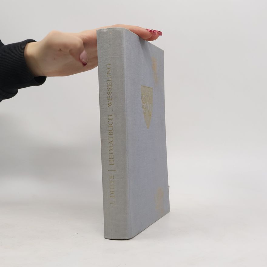 Josef Dietz Wesseling. Ein Heimatbuch