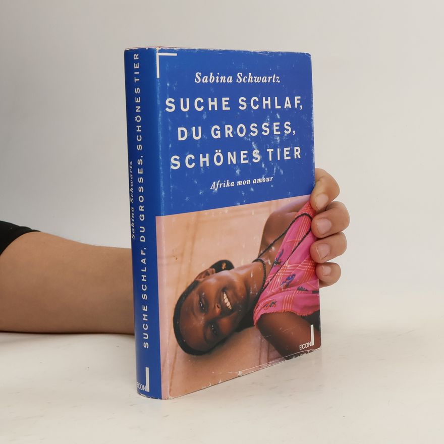 Sabina Schwartz Suche Schlaf, du grosses, schönes Tier