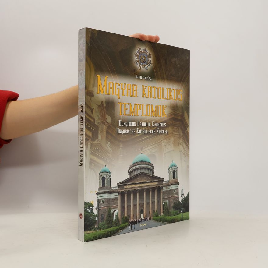 Sarolta Tatár Magyar katolikus templomok