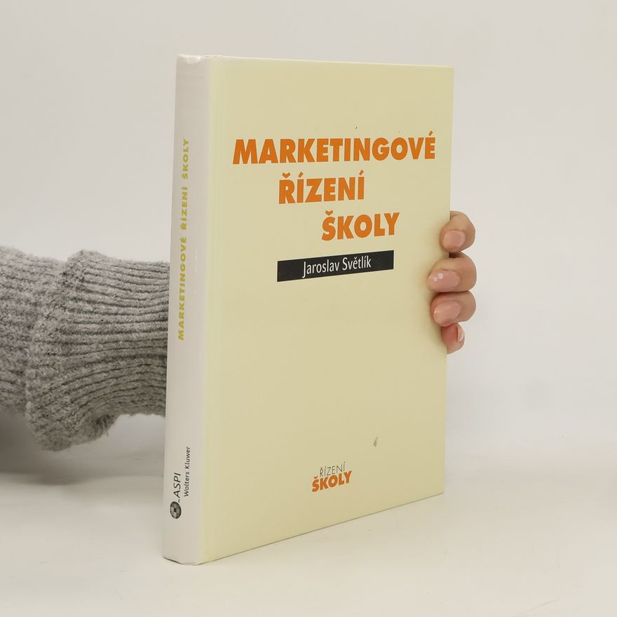 Jaroslav Světlík Marketingové řízení školy