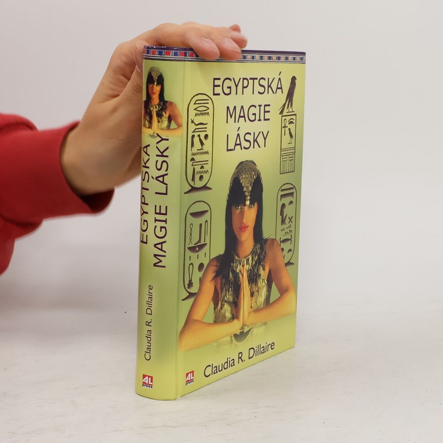 Claudia R. Dillaire Egyptská magie lásky
