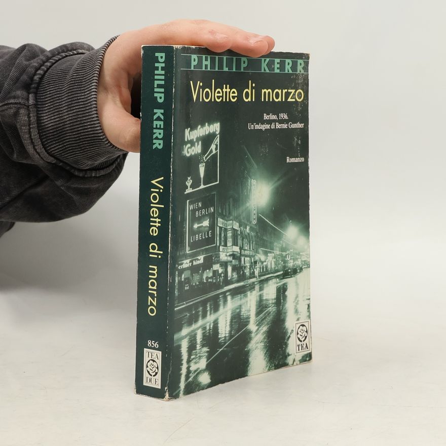 Philip Kerr Un'indagine di Bernie Gunther: Violette di marzo